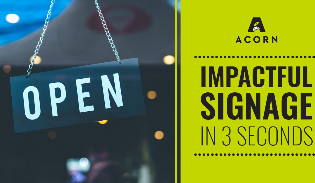 Impactful Signage in 3 Seconds