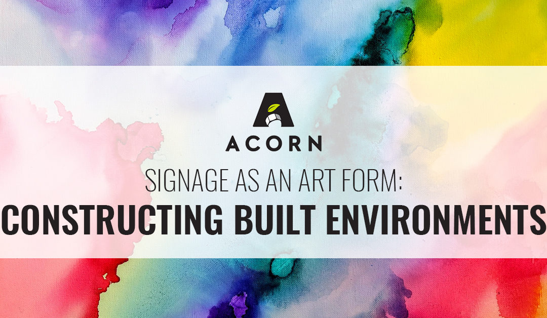 Signage as an Art Form: Constructing Built Environments