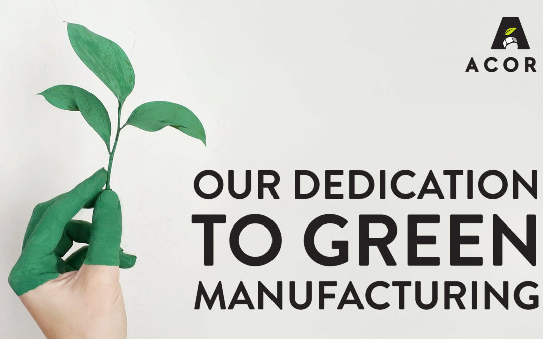 Our Dedication to Green Manufacturing